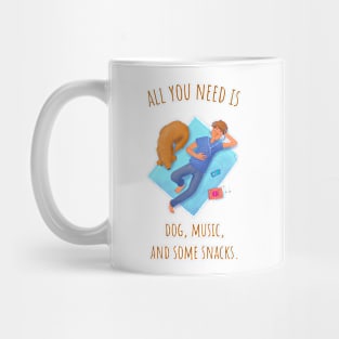 All You Need Is Dog, Music, and Some Snacks - Illustrated Mug